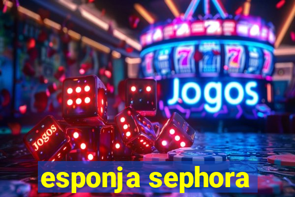 esponja sephora