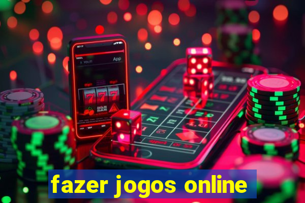 fazer jogos online