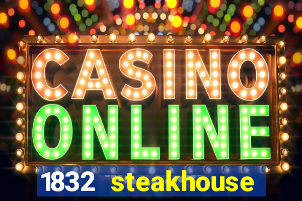 1832 steakhouse choctaw casino