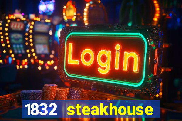 1832 steakhouse choctaw casino