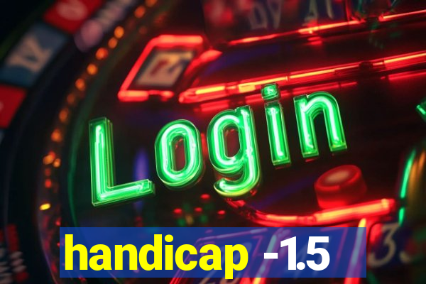 handicap -1.5