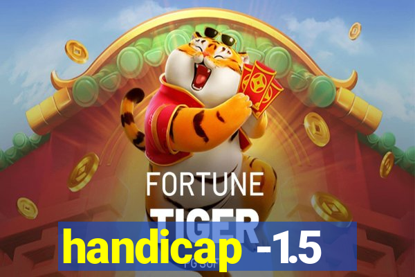 handicap -1.5