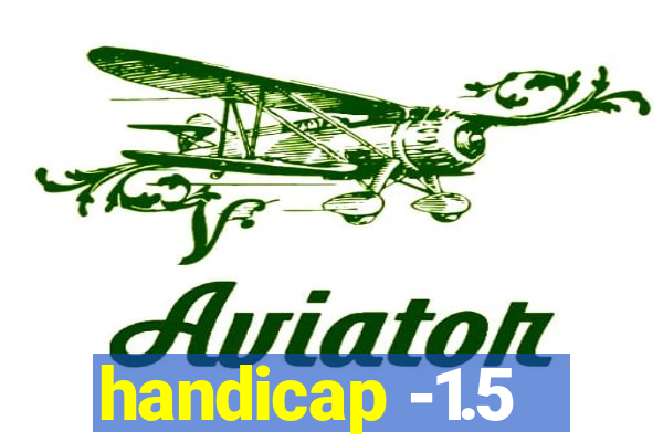 handicap -1.5