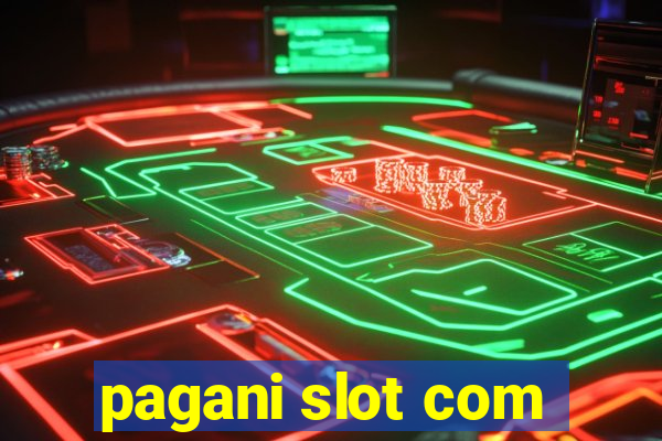 pagani slot com