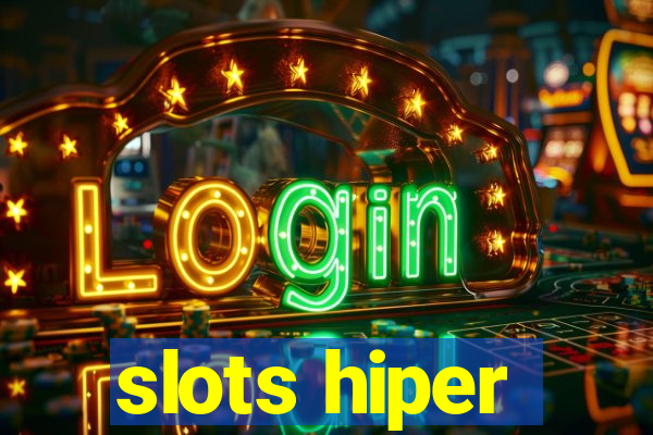 slots hiper