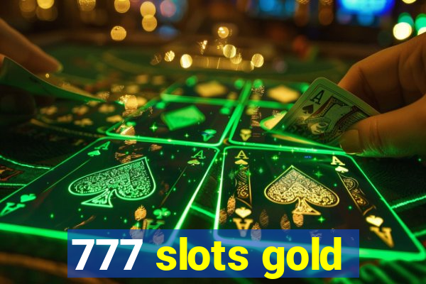 777 slots gold