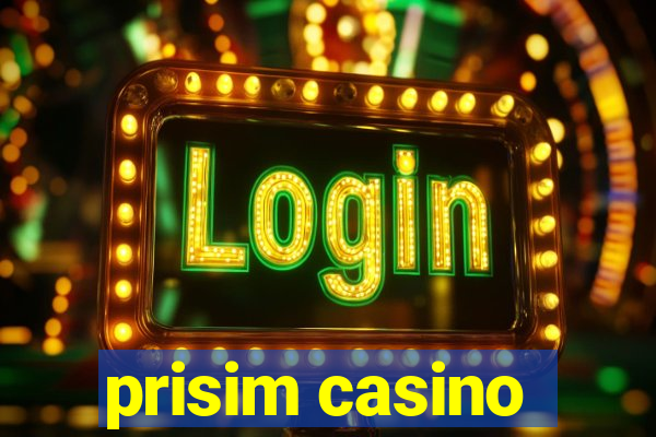 prisim casino