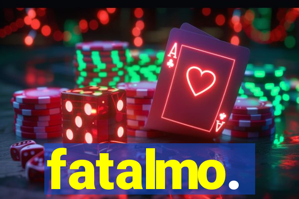 fatalmo.