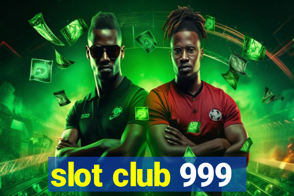 slot club 999