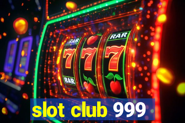 slot club 999