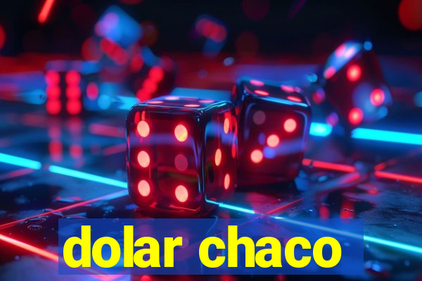 dolar chaco