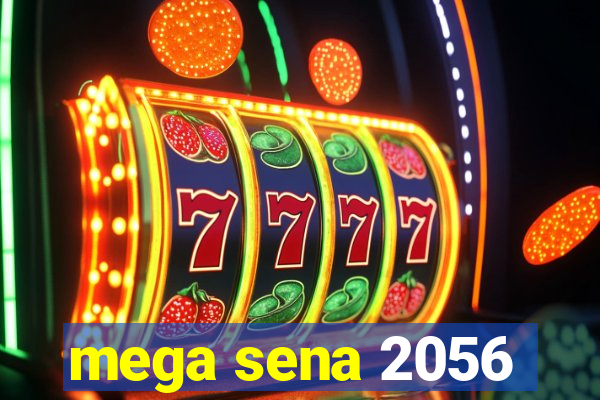 mega sena 2056