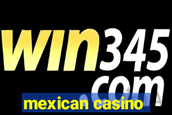 mexican casino