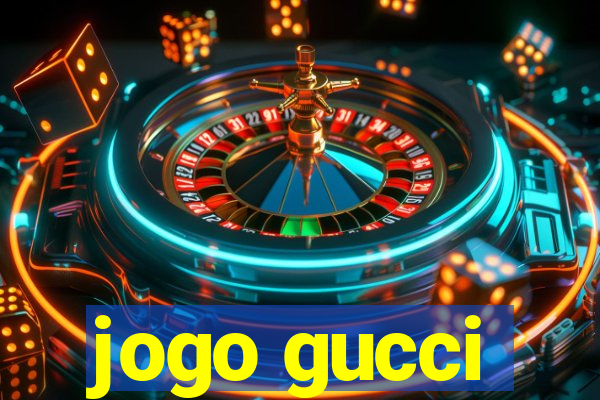 jogo gucci