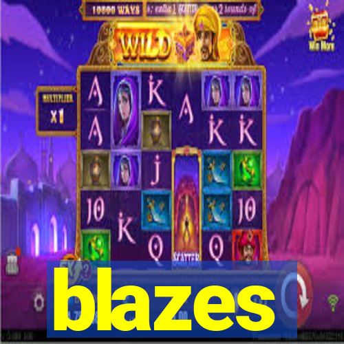 blazes