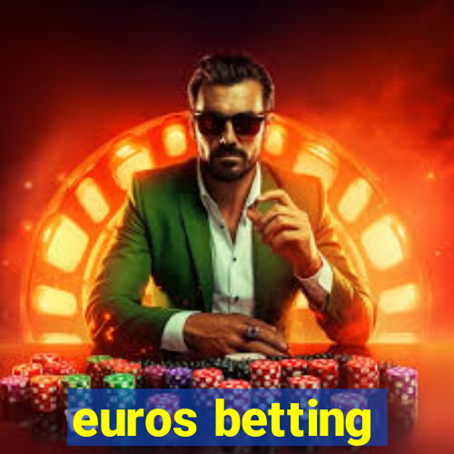 euros betting