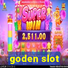 goden slot