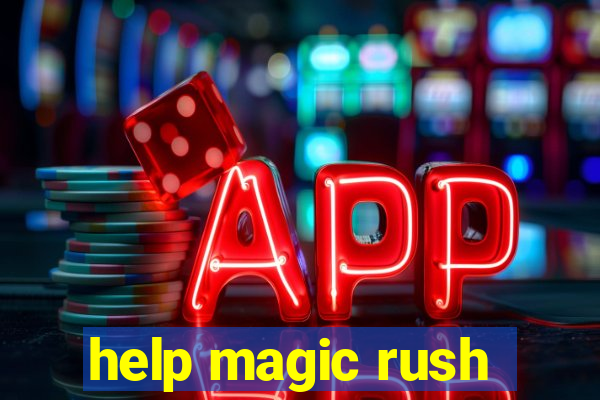 help magic rush