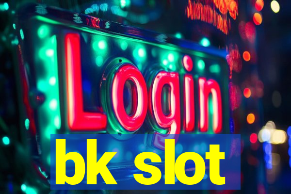 bk slot