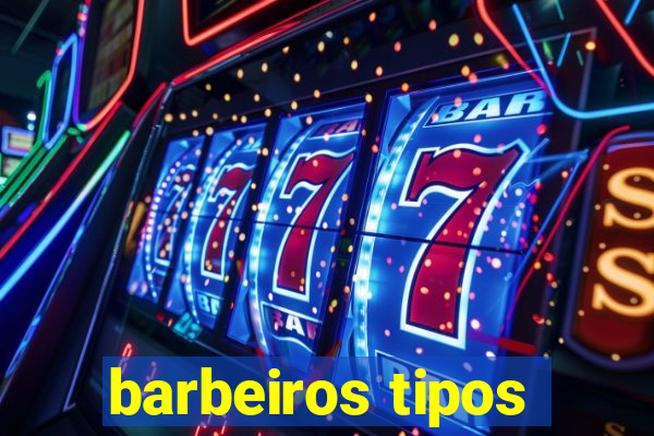 barbeiros tipos