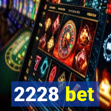 2228 bet