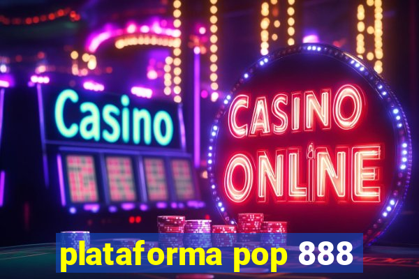 plataforma pop 888