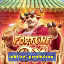 add bet prediction