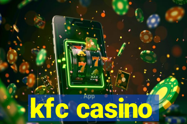 kfc casino