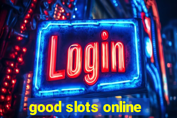 good slots online