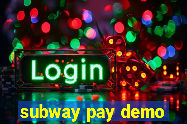 subway pay demo