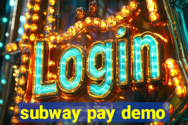 subway pay demo