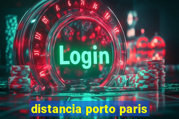 distancia porto paris