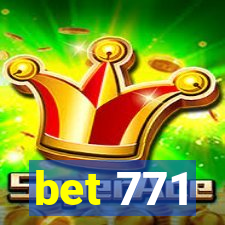 bet 771