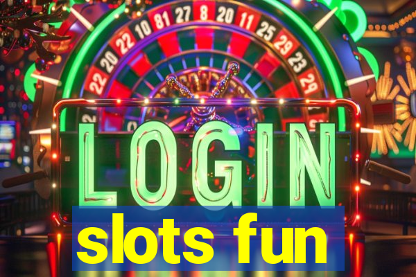 slots fun