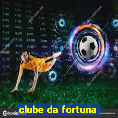 clube da fortuna