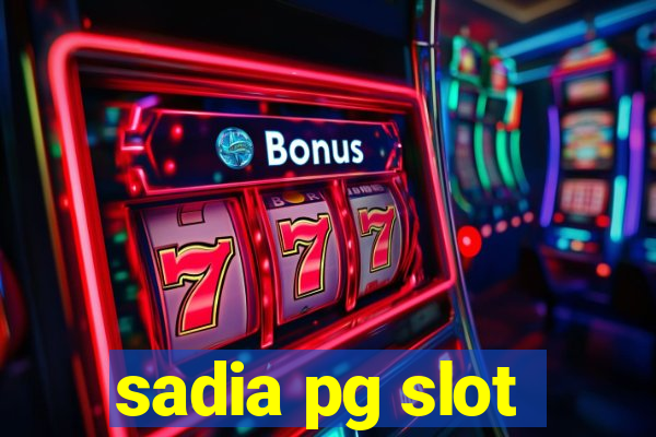 sadia pg slot