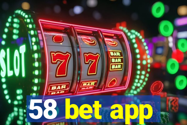 58 bet app