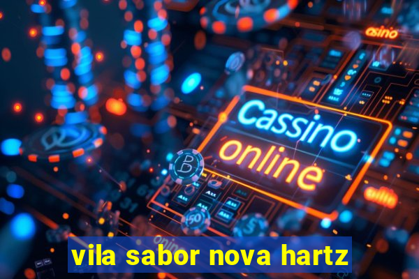 vila sabor nova hartz