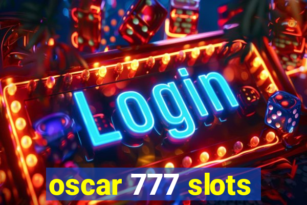 oscar 777 slots