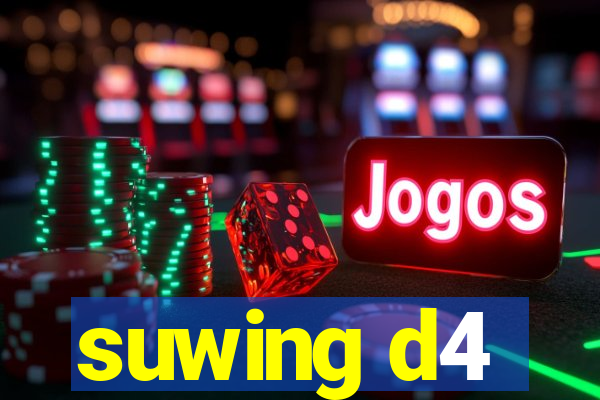 suwing d4