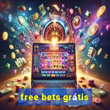 free bets grátis