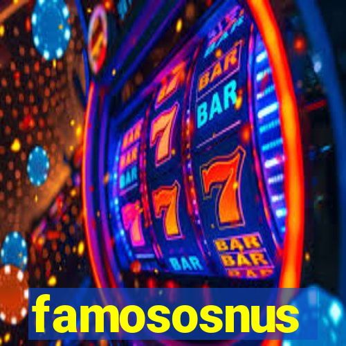 famososnus