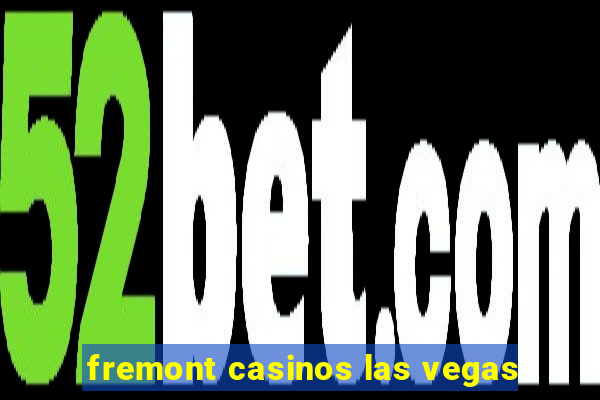 fremont casinos las vegas