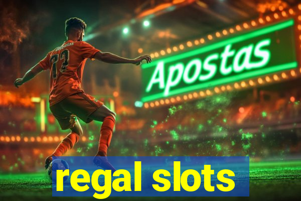 regal slots