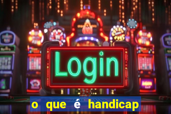 o que é handicap + 2