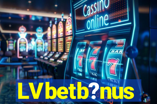 LVbetb?nus