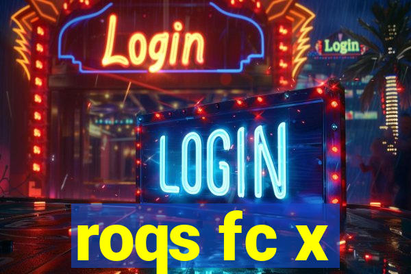 roqs fc x