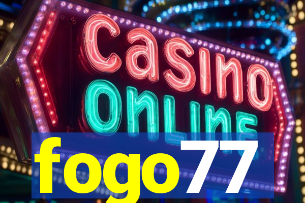 fogo77