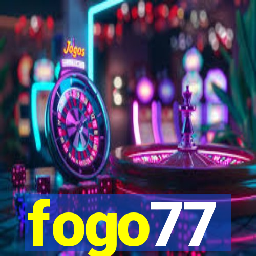 fogo77