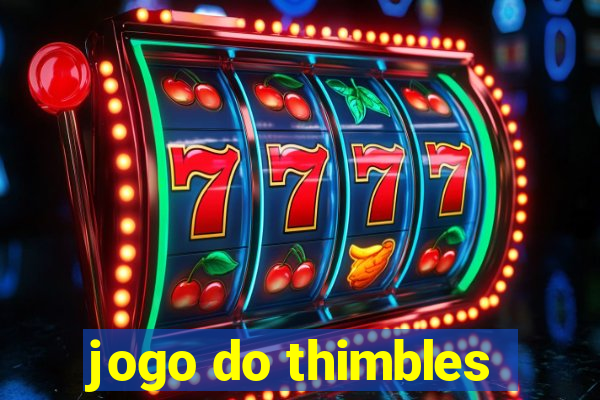 jogo do thimbles